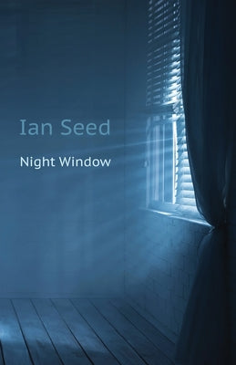 Seed, Ian: Night Window