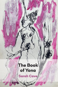 Cave, Sarah: The Book of Yona