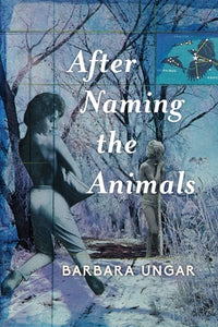 [06/01/24] Ungar, Barbara Louise: After Naming the Animals