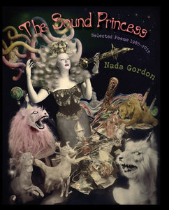 Gordon, Nada: The Sound Princess: Selected Poems 1985-2015