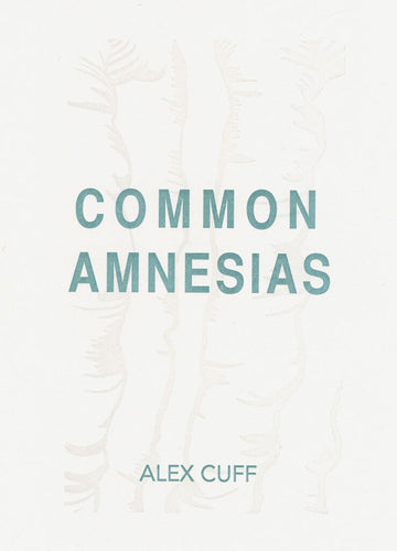 Cuff, Alex: Common Amnesias