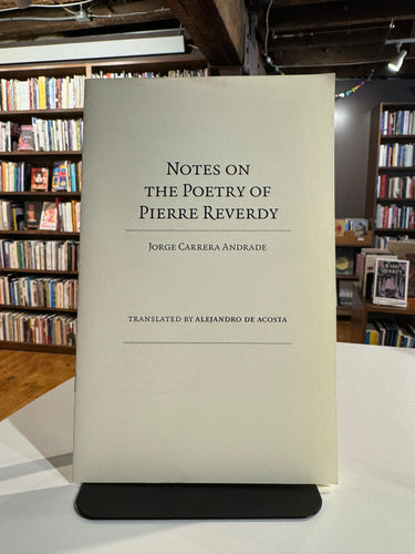 Andrade, Jorge Carrera: Notes on the Poetry of Pierre Reverdy [used chapbook]