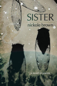 Brown, Nickole: Sister