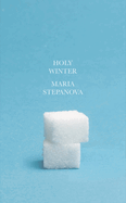 [08/06/24] Stepanova, Maria: Holy Winter