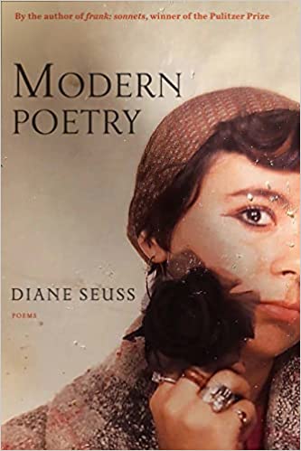 Seuss, Diane: Modern Poetry