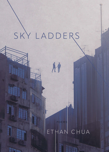 Chua, Ethan: Sky Ladders: Poems
