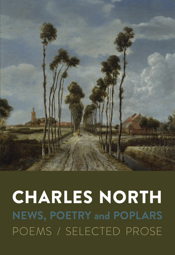 North, Charles: News, Poetry and Poplars