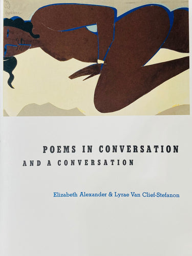 Alexander, Elizabeth & Van Clief-Stefanon, Lyrae: Poems in Conversation & A Conversation