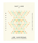 Sumyeong, Lee / Leemarshall, Colin (tr.): Just Like
