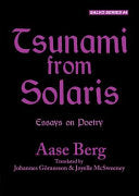 Berg, Aase: Tsunami from Solaris: Essays on Poetry