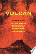 Murguía, Alejandro & Barbara Paschke (eds.): Volcán: Poems from El Salvador, Guatemala, Honduras & Nicaragua