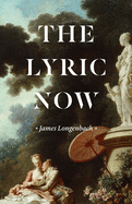 Longenbach, James: The Lyric Now