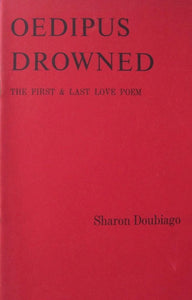 Doubiago, Sharon: Oedipus Drowned: The First & Last Love Poem [used chapbook]
