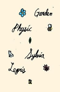 Legris, Sylvia: Garden Physic