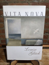 Glück, Louis: Vita Nova [used hardcover]