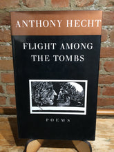 Hecht, Anthony: Flight Among the Tombs [used hardcover]