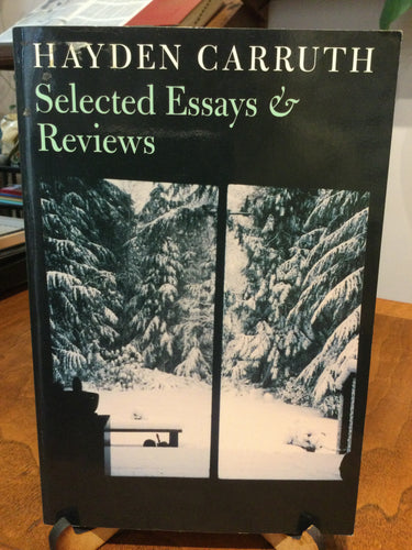 Carruth, Hayden: Selected Essays and Reviews [used paperback]