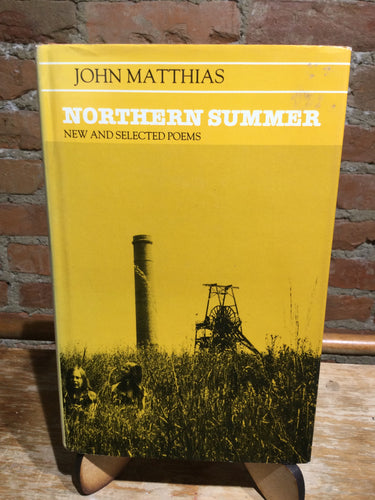 Matthias, John: Northern Summer: New and Selected Poems [used hardcover]