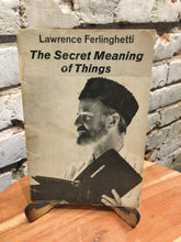Ferlinghetti, Lawrence: The Secret Meaning of Things [used paperback]