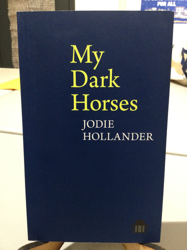 Hollander, Jodie: My Dark Horses [used paperback]