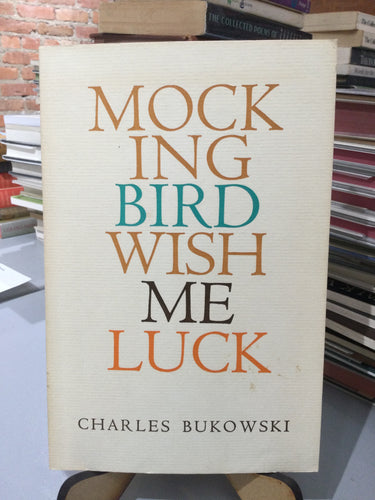Bukowski, Charles: Mockingbird Wish Me Luck [used paperback]