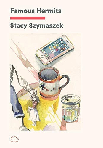 Szymaszek, Stacy: Famous Hermits