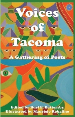 Battersby, Burl E. (ed.): Voices of Tacoma: A Gathering of Poets