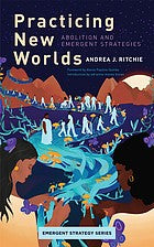 Ritchie, Andrea J.: Practicing New Worlds