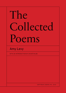 Levy, Amy: The Collected Poems of Amy Levy: Empyrean Series No. 30