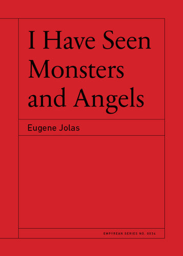 Jolas, Eugene: I Have Seen Monsters and Angels