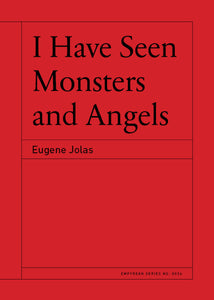 Jolas, Eugene: I Have Seen Monsters and Angels