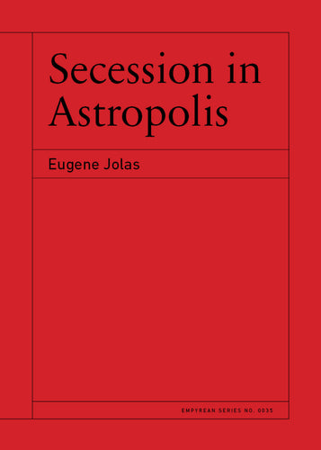 Jolas, Eugene: Secession in Astropolis