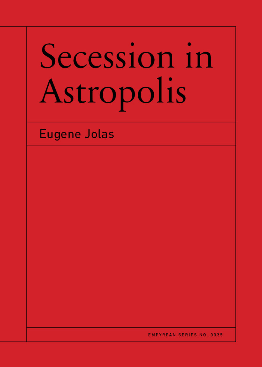 Jolas, Eugene: Secession in Astropolis