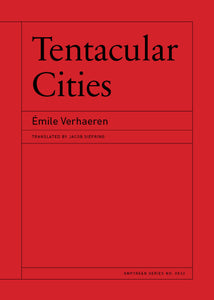 Verhaeren, Émile: Tentacular Cities