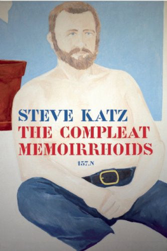 Katz, Steve: The Compleat Memoirrhoids: 137.n (HB)