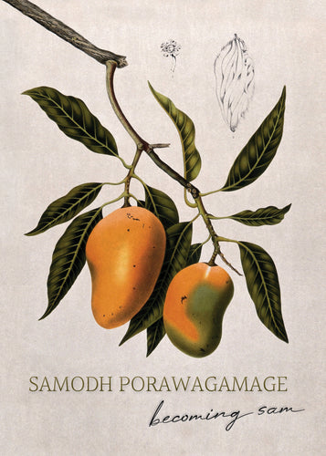 Porawagamage, Samodh: Becoming Sam