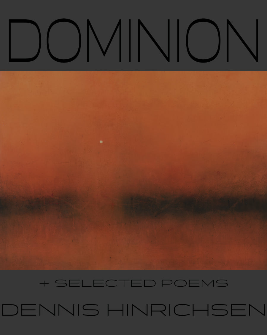 Hinrichsen, Dennis: Dominion + Selected Poems