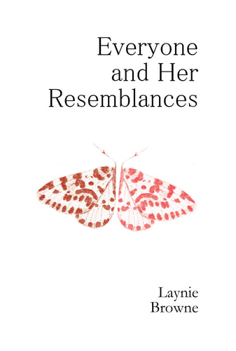 Browne, Laynie: Everyone and Her Resemblances