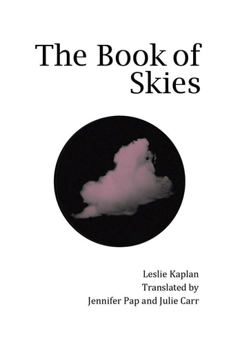 Kaplan, Leslie: The Book of Skies