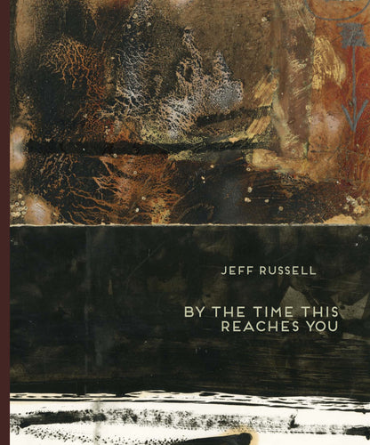 Russell, Jeff: By The Time This Reaches You