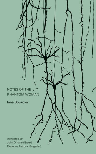 Boukova, Iana / O'Kane & Petrova (trs.): Notes of the Phantom Woman