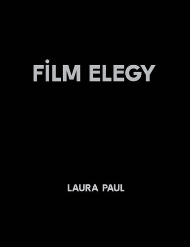 Paul, Laura: Film Elegy