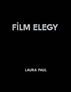 Paul, Laura: Film Elegy