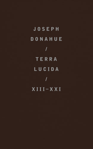 Donahue, Joseph: Terra Lucida XIII-XXI