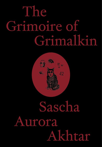 Akhtar, Sascha Aurora: The Grimoire of Grimalkin