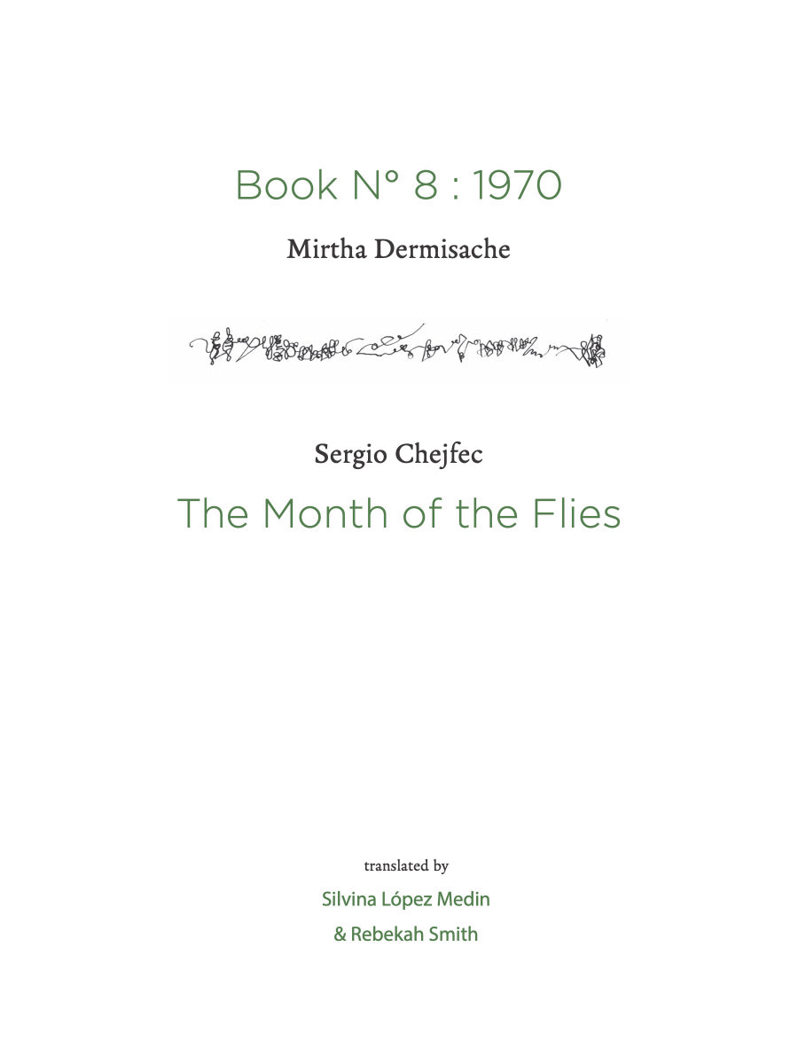 Dermisache, Mirtha & Chejfec, Sergio / Smith & Medin (trs.): The Month of the Flies