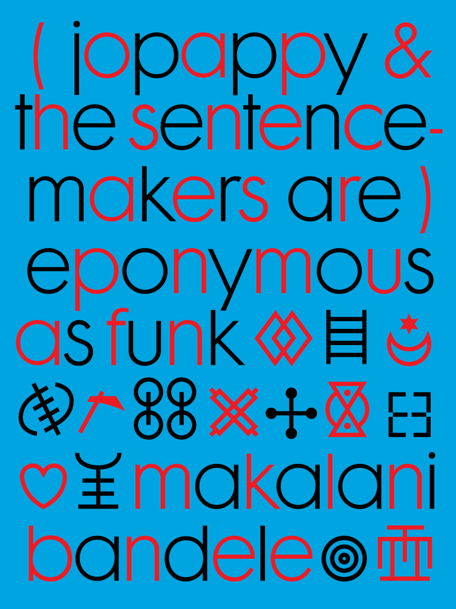 [01/15/25] bandele, makalani: (jopappy and the sentence-makers are) eponymous as funk