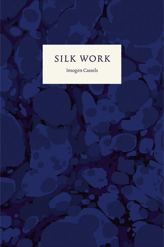 Cassels, Imogen: Silk Work