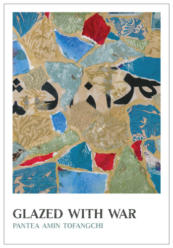 Tofangchi, Pantea Amin: Glazed With War