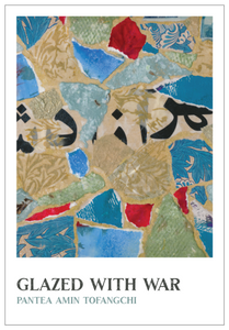 Tofangchi, Pantea Amin: Glazed With War